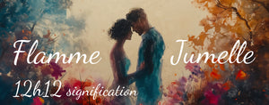 12h12 Signification pour les Flammes Jumelles