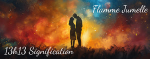 13h13 Signification Flamme Jumelle