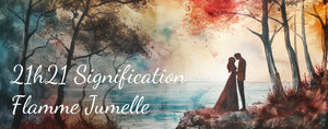 21h21 Signification Flamme Jumelle