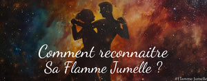Comment reconnaître sa flamme jumelle
