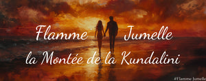 montée kundalini flamme jumelle