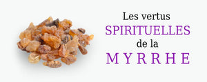 les vertus spirituelles de la myrrhe